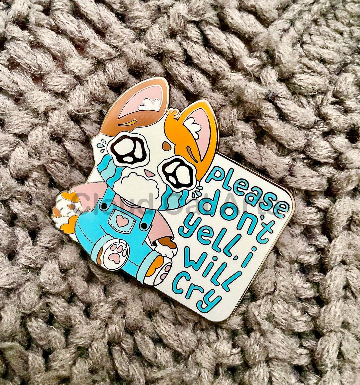 Please Don't Yell I Will Cry - Calico Cat - Hard Enamel Pin