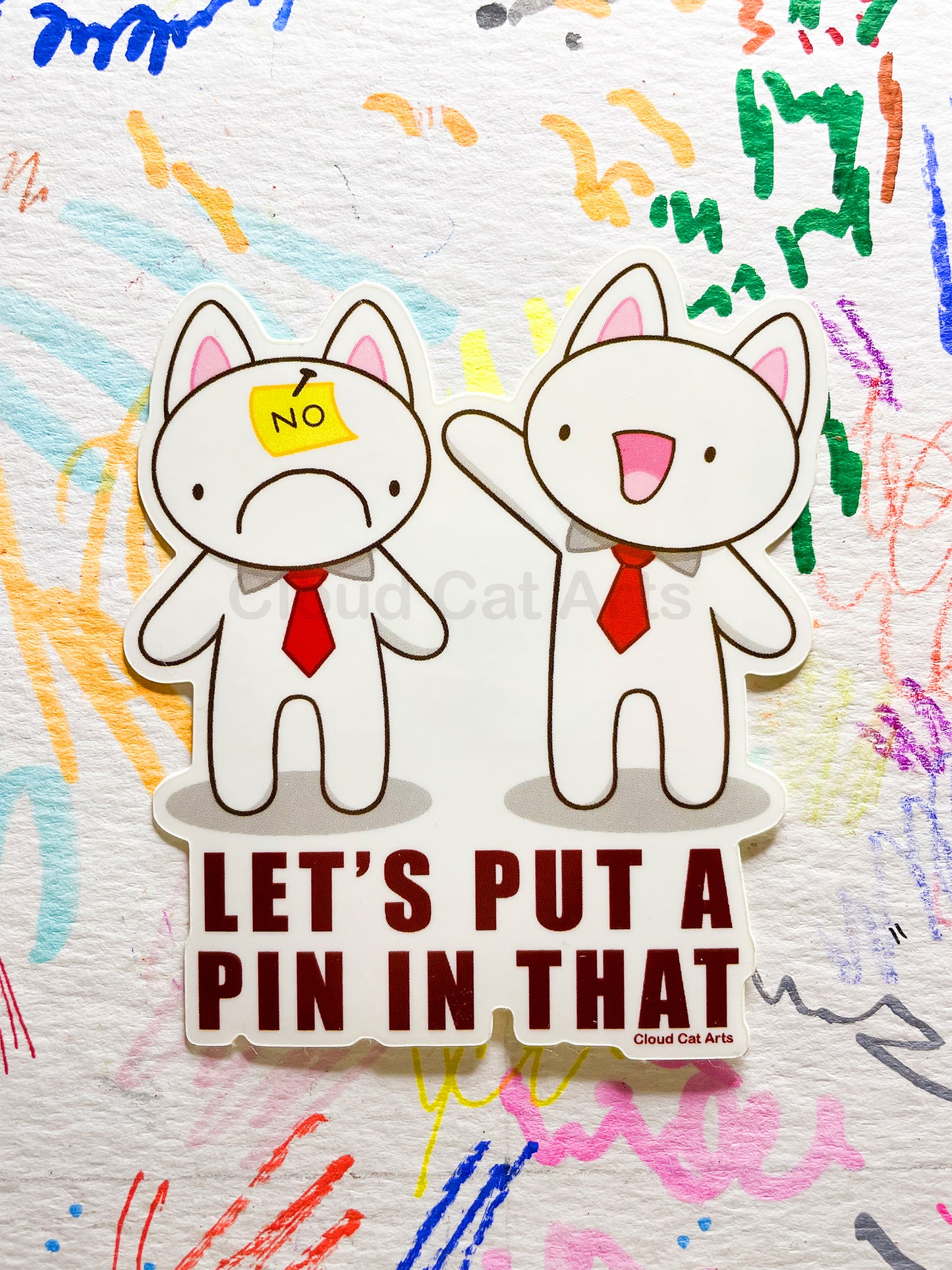 Put A Pin In That - Funny Office Humor - Vinyl Sticker